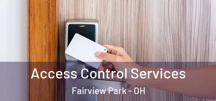 Access Control Services Fairview Park - OH