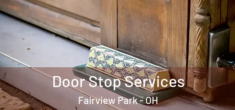  Door Stop Services Fairview Park - OH